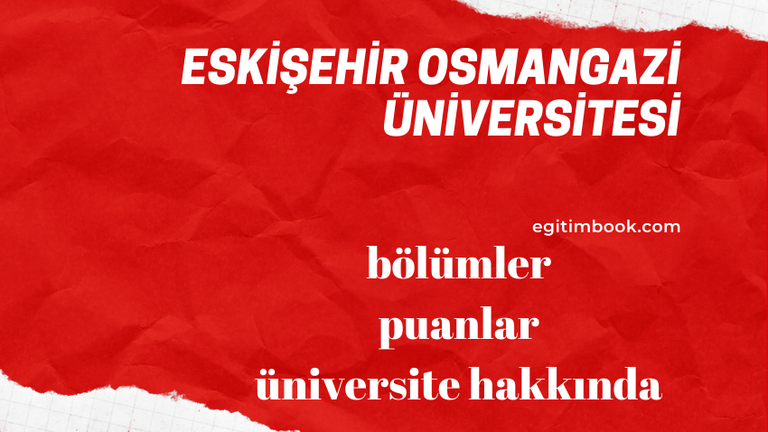 Eskişehir Osmangazi Üniversitesi