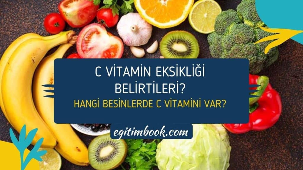 c vitamini eksikliği nelerdir?